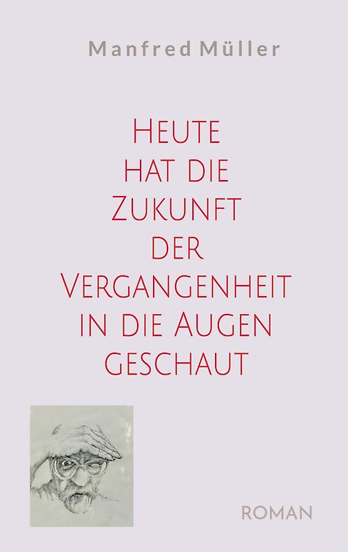 Heute hat die Zukunft der Vergangenheit in die Augen geschaut