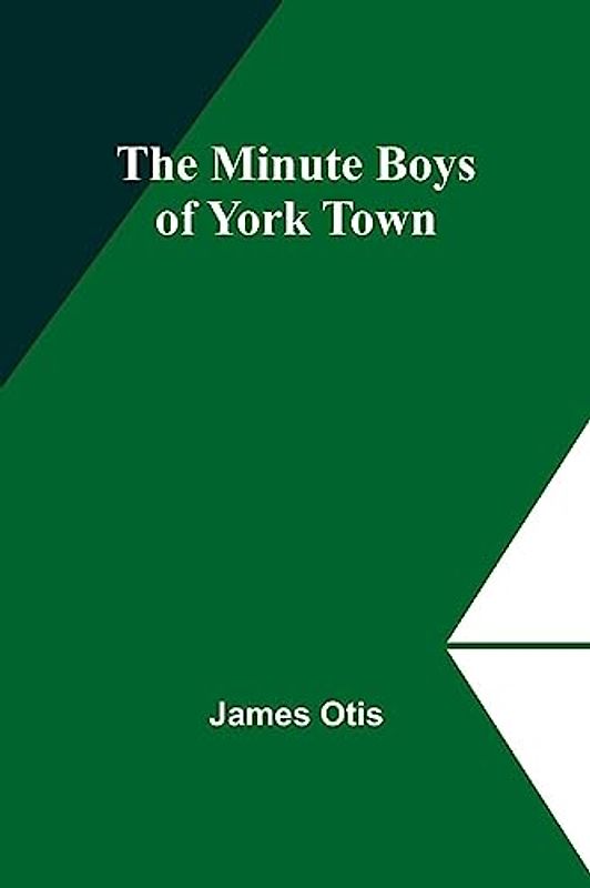 The Minute Boys of York Town