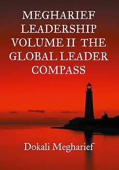 MEGHARIEF LEADERSHIP VOLUME II The Global Leader Compass