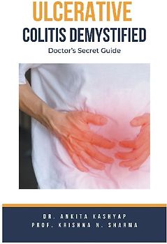 Ulcerative Colitis Demystified Doctors Secret Guide