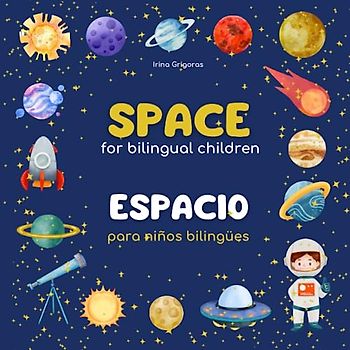 Space for bilingual kids espacio para ninos | montessori space books | space for bilingual kids | spanish space books for kids: outer space books for ... outer space | bilingual montessori book