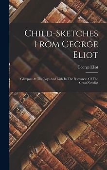 Child-sketches From George Eliot