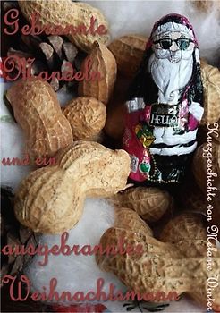 Gebrannte Mandeln und ein ausgebrannter Weihnachtsmann