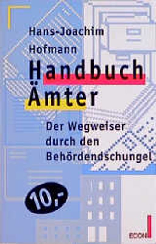 Handbuch Ämter. Der Wegweiser durch den Behördendschungel