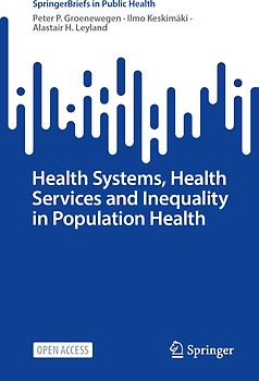 Health Systems, Health Services and Inequality in Population Health