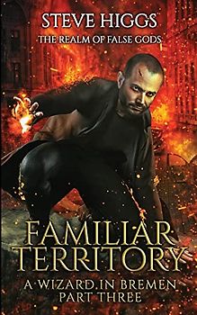 Familiar Territory (The Realm of False Gods, Band 4)