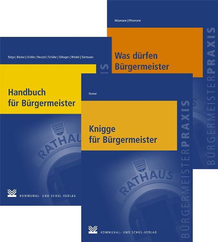 Handbuch für Bürgermeister /Knigge für Bürgermeister /Was dürfen Bürgermeister