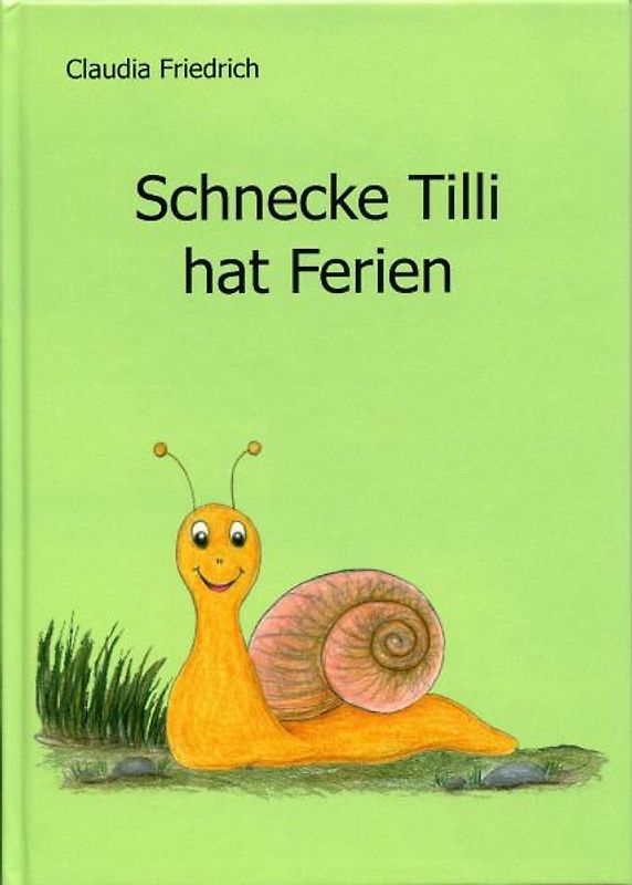 Schnecke Tilli hat Ferien