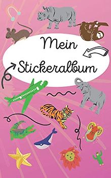 STICKERALBUM für jedermann: leeres Stickerbuch zum Einkleben und Sammeln / über 60 Seiten / DIN A5 Format / das perfekte Geschenk für Mädchen und Kinder / Kein Silikonpapier