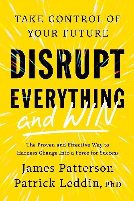 Disrupt Everything--And Win