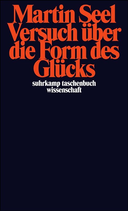 Versuch über die Form des Glücks