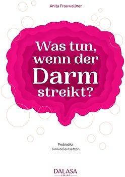 Was tun, wenn der Darm streikt