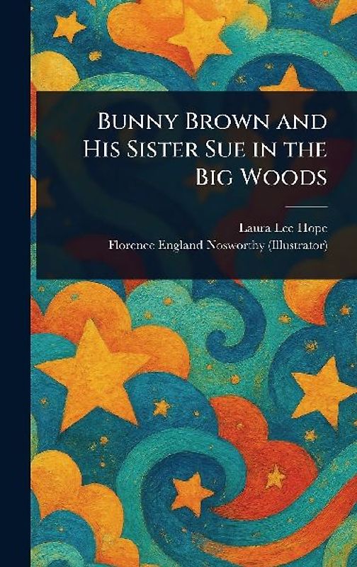 Bunny Brown and His Sister Sue in the Big Woods