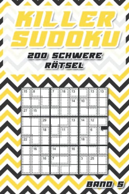 Killer Sudoku Schwer im Taschenbuch: Summen Sudoku für unterwegs mit 200 kniffligen Killer Sudoku Rätseln für Erfahrene, Fortgeschrittene & Profis