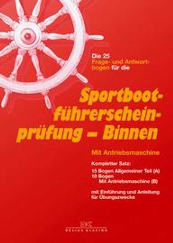 Die Frage- und Antwortenbogen für die Sportbootführerscheinprüfung - Binnen mit Antriebsmaschine