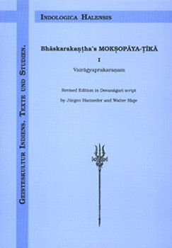 Bhaskarakantha s Moksopaya - T ika. A commentary on The Earliest Available Recension of the Yogavasistha.