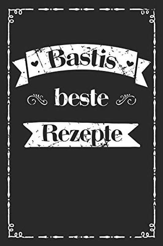 Bastis beste Rezepte: A5 Rezeptbuch zum selberschreiben personalisiert Personalisierte Geschenke Vorname Basti | Übersichtliches blanko Kochbuch für ... Frauen Mütter Omas Enkel Töchter Hobbyköche