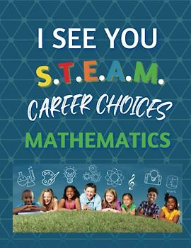I See You S.T.E.A.M Career Choices for Mathematics