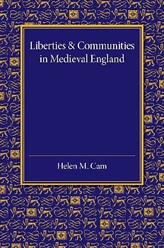 Liberties and Communities in Medieval England