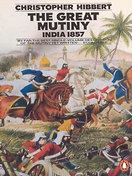 The Great Mutiny: India 1857