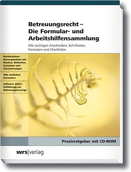 Betreuungsrecht - Die Formular- und Arbeitshilfensammlung