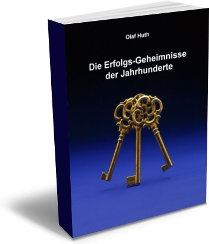 Die Erfolgs-Geheimnisse der Jahrhunderte