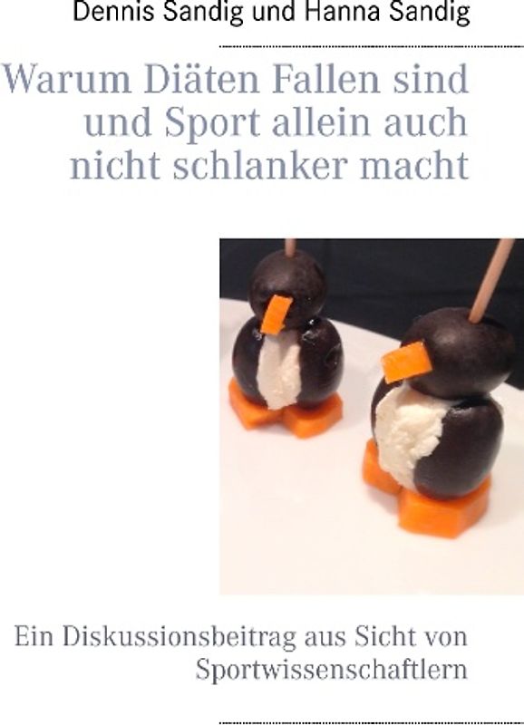 Warum Diäten Fallen sind und Sport allein auch nicht schlanker macht
