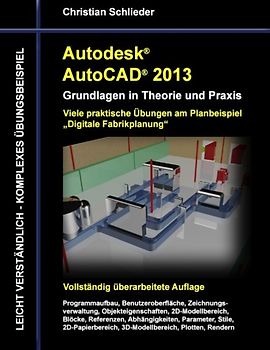 Autodesk AutoCAD 2013 - Grundlagen in Theorie und Praxis