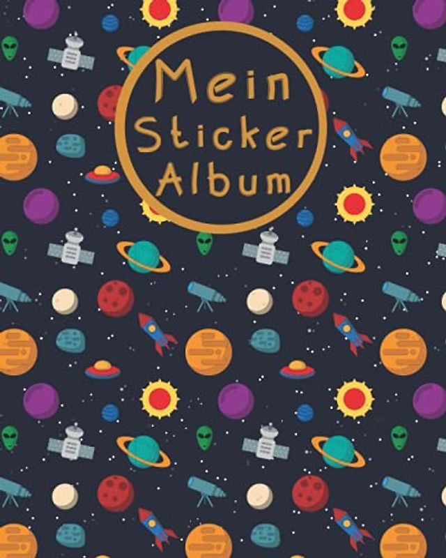 Stickeralbum: leeres Stickerbuch zum Einkleben und Sammeln | 24 farbige Seiten | ca. DIN A4 | Tolles Geschenk für Mädchen und Kinder | Motiv: Weltraum und Galaxien | Kein Silikonpapier