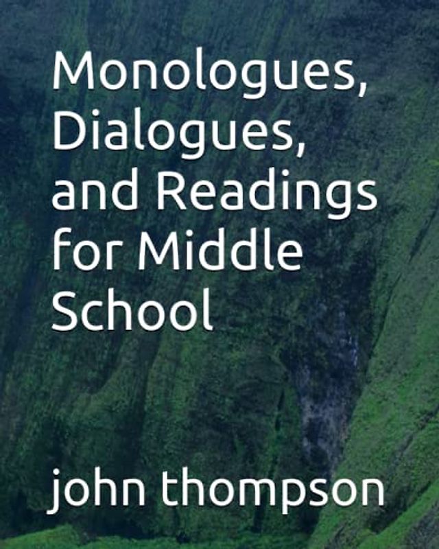 Monologues, Dialogues, and Readings for Middle School (Resource Material for English as a Second Language)