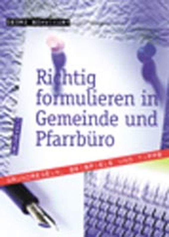 Richtig formulieren in Gemeinde und Pfarrbüro