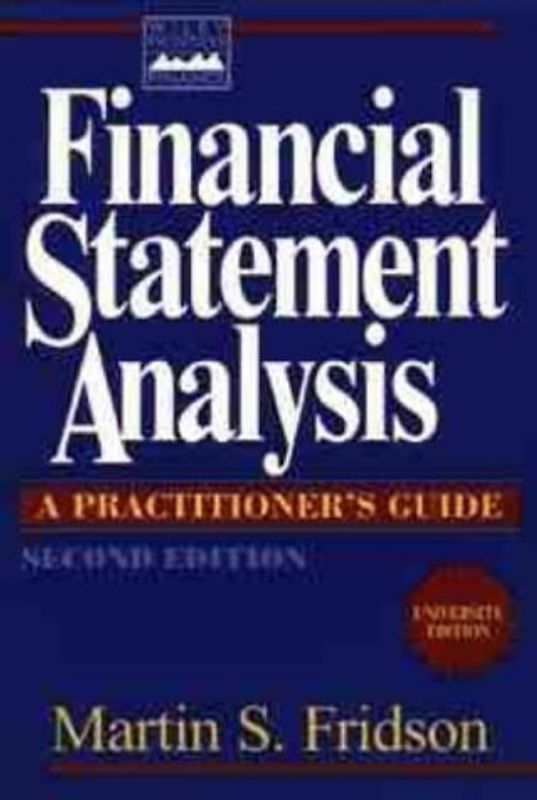 Financial Statement Analysis. A Practitioner's Guide - University Edition