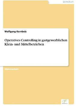 Operatives Controlling in gastgewerblichen Klein- und Mittelbetrieben