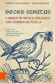 Georg Sibutus: Carmen de musca Chilianea und Carmen de puella