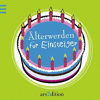 Älterwerden für Einsteiger