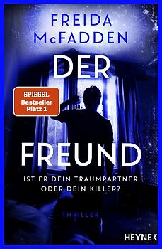 Der Freund – Ist er dein Traumpartner oder dein Killer?