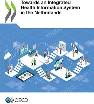 Towards an Integrated Health Information System in the Netherlands