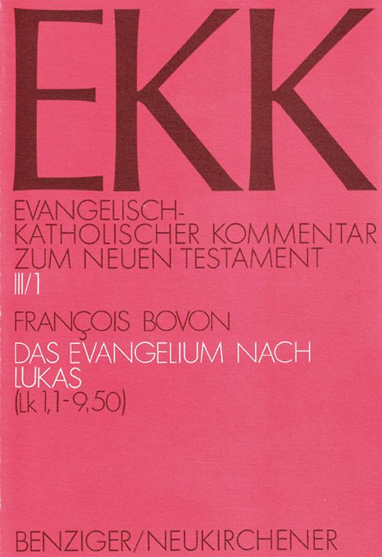 Evangelisch-Katholischer Kommentar zum Neuen Testament (EKK) / Das Evangelium nach Lukas