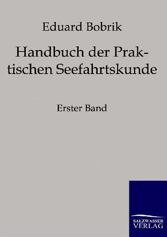 Handbuch der Praktischen Seefahrtskunde