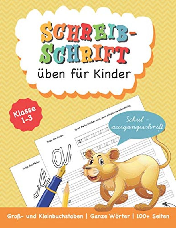 Schreibschrift üben für Kinder: Schulausgangsschrift: Groß- und Kleinbuchstaben | Ganze Wörter | Mehr als 100 Seiten | SAS