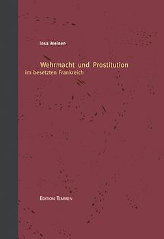 Wehrmacht und Prostitution im besetzten Frankreich