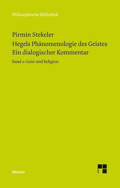 Hegels Phänomenologie des Geistes. Ein dialogischer Kommentar. Band 2
