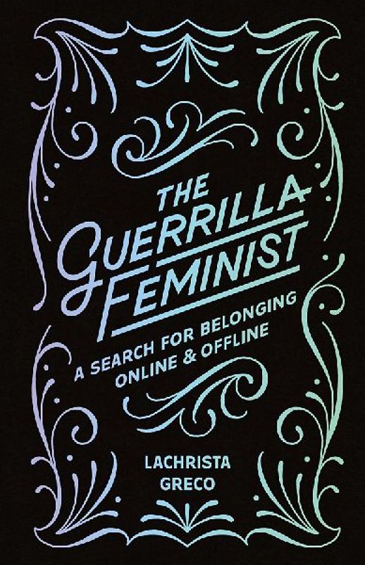 The Guerrilla Feminist