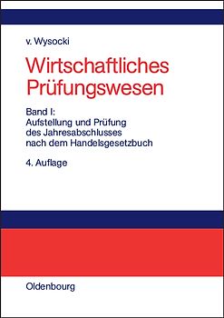 Wirtschaftliches Prüfungswesen / Aufstellung und Prüfung des Jahresabschlusses nach dem Handelsgesetzbuch