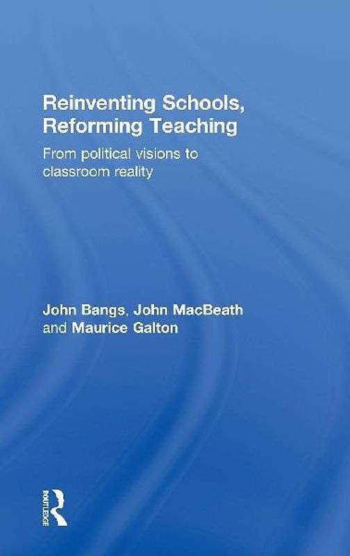 Reinventing Schools, Reforming Teaching