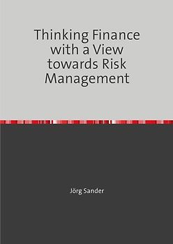 Thinking Finance with a view towards Risk Management