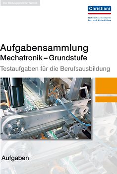 Aufgabensammlung Mechatronik - Grundstufe