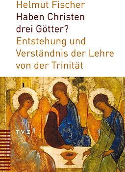 Haben Christen drei Götter?