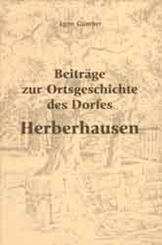 Beiträge zur Ortsgeschichte des Dorfes Herberhausen
