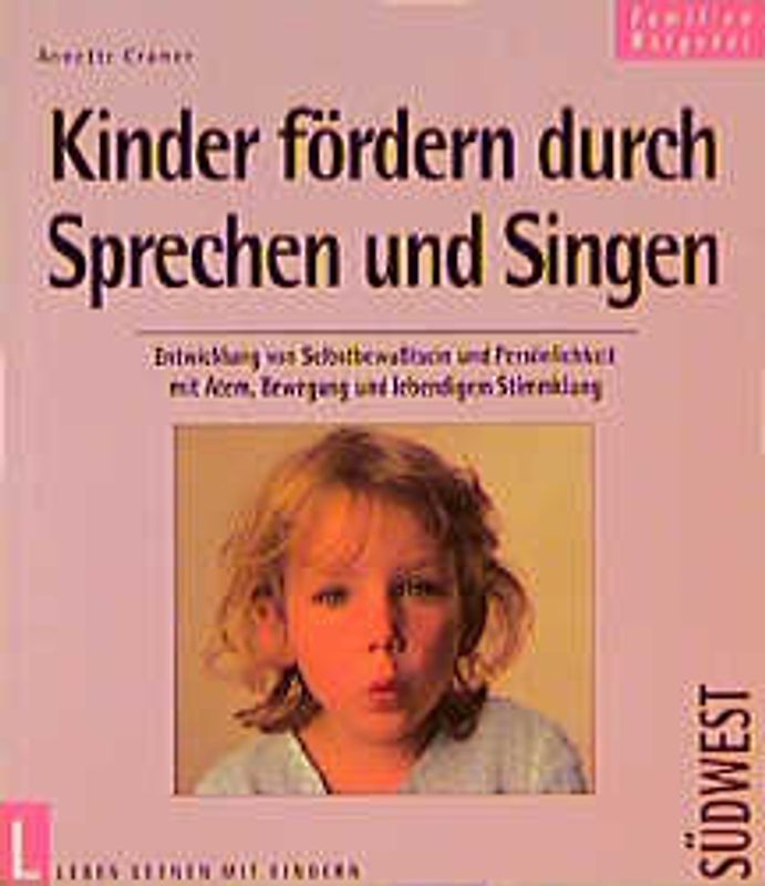Kinder fördern durch Sprechen und Singen. Selbstbewusste Kinder durch Stimmentfaltung